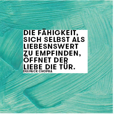 Die Fähigkeit, sich selbst als Liebesnswert