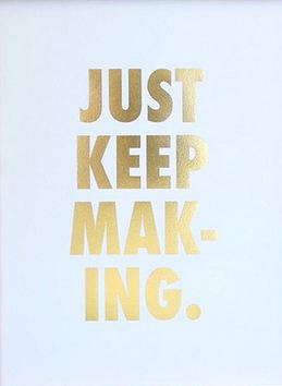 just-keep-making