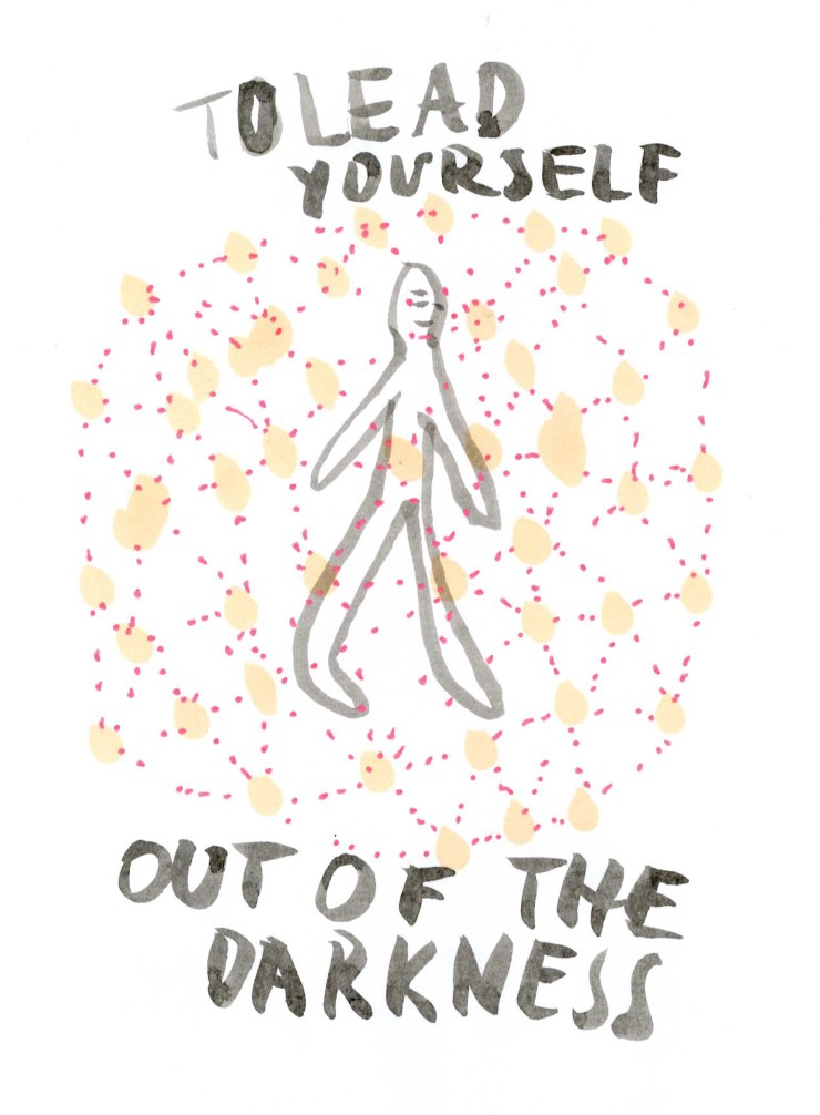 to lead yoursel out of the darkness.jpg